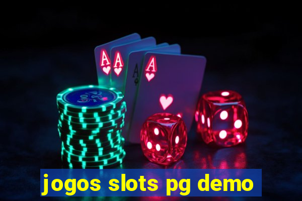 jogos slots pg demo